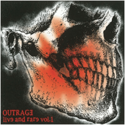 Outrage (JAP) : Live & Rare Vol. 1
